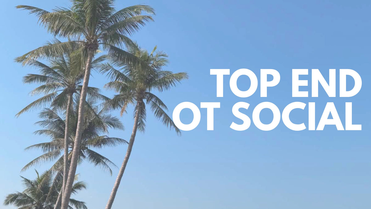 TOP END OT WEEEK SOCIAL